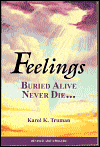 Feelings Buried Alive Never Die